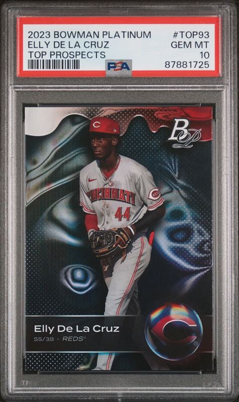 2023 BOWMAN PLATINUM ELLY DE LA CRUZ TOP93 TOP PROSPECTS PSA 10 GEM