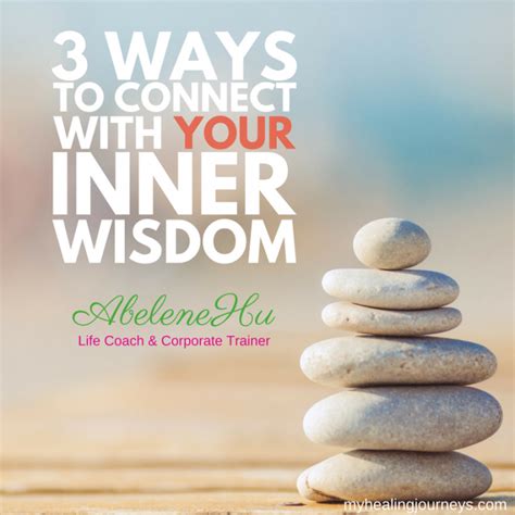 Ways To Connect With Your Inner Wisdom Abelene Hu Life Coach And