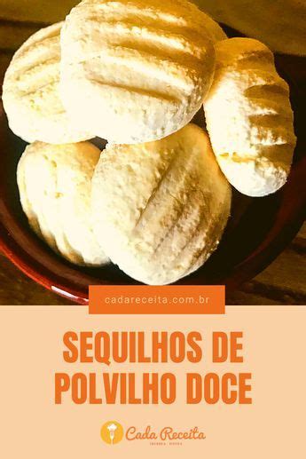 Sequilhos De Polvilho Doce Como Fazer O Biscoitinho Cada Receita