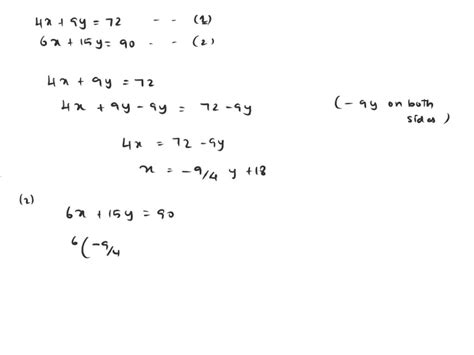 Solved Solve For X And Y 4x 9y 72 6x 15y 90 X 45 Y 12 X