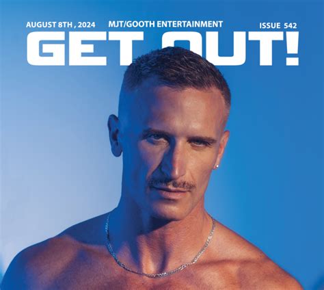 Get Out Gay Magazine Issue Get Out Magazine Nycs Gay Magazine