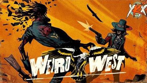 Weird West Definitive Edition Primeras Impresiones Youtube