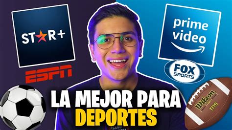 El Mejor Streaming Para DEPORTES STAR PLUS Vs PRIME VIDEO ESPN O