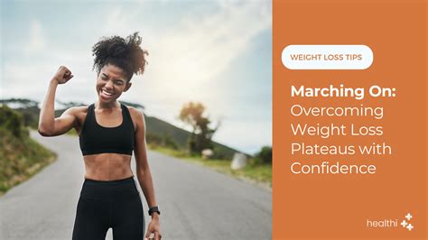 Marching On Overcoming Weight Loss Plateaus With Confidence