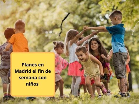 Planes Divertidos En Madrid El Fin De Semana Con Ni Os