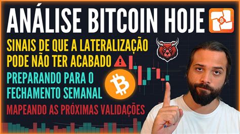 An Lise Bitcoin Hoje Sinais Claros De Indecis O Do Mercado