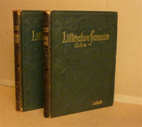 Histoire De La Litterature Francaise Illustree Volumes I And Ii Par