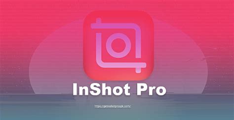 Inshot Pro Apk Figma