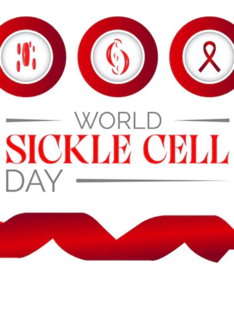 World Sickle Cell Day Embrace The Powerful Theme Eagles Journal