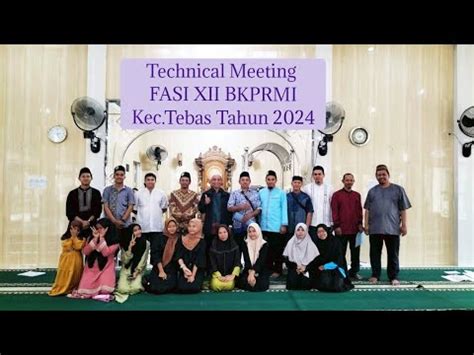 Technical Meeting TM FASI XII BKPRMI Kec Tebas Tahun 2024 YouTube