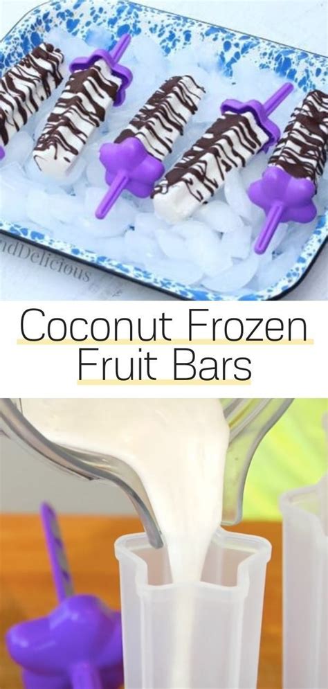 These Coconut Frozen Fruit Bars Are So Simple To Make And If Youre A