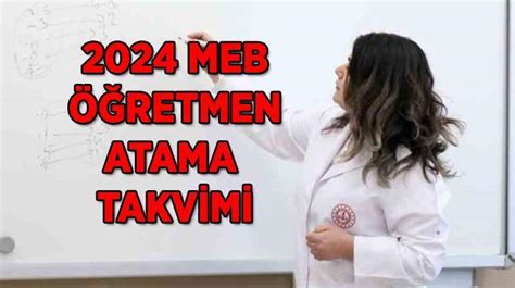 2024 ÖĞRETMEN ATAMA TAKVİMİ SON DAKİKA Öğretmen Atama takvimi kadro ve