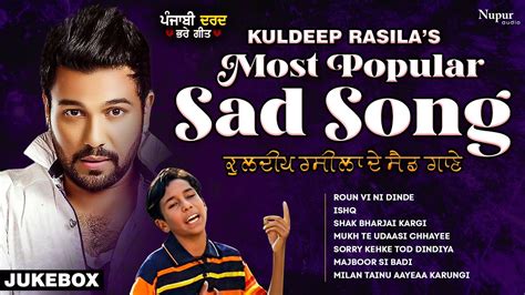 Kuldeep Rasila Most Popular Sad Songs Audio Jukebox Punjabi Folk