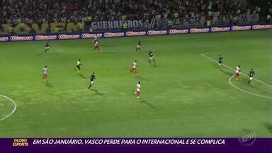 Globo Esporte Campinas Piracicaba Vasco Perde Para O Internacional