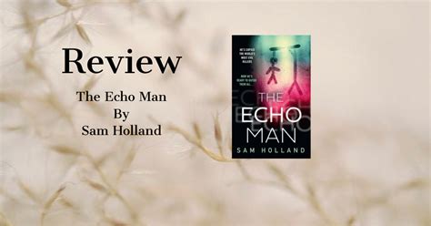 ARC Review: The Echo Man by Sam Holland – Sarah in Readerland
