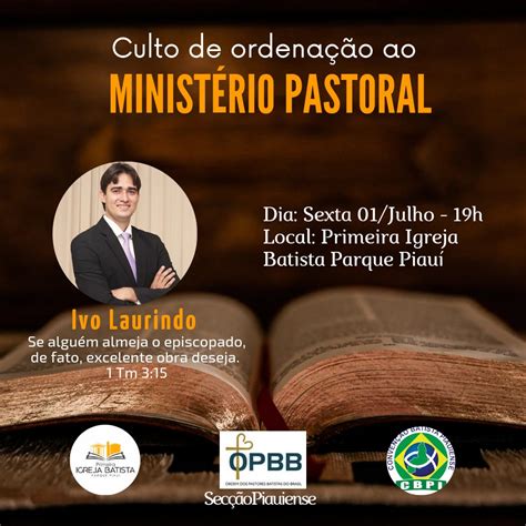 Culto De Ordena O Ao Minist Rio Pastoral Conven O Batista Piauiense