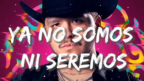 Christian Nodal Ya No Somos Ni Seremos Christian Nodal Bad Bunny