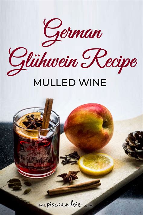 Authentic German Mulled Wine Glühwein Recipe From A German German