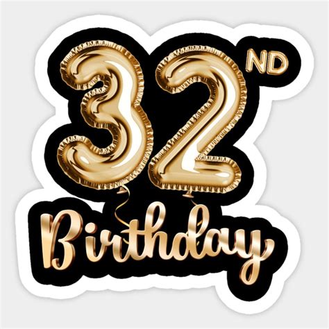 32nd Birthday Ts Party Balloons Gold 32nd Birthday T