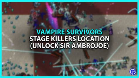 Vampire Survivors Stage Killers Location Unlock Sir Ambrojoe