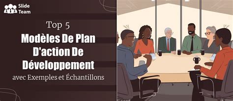 Top Des Mod Les De Plan D Action De D Veloppement Avec Des Exemples