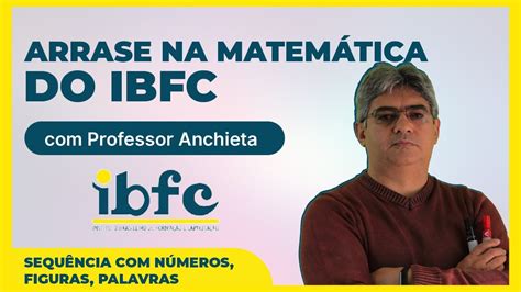 RACIOCÍNIO LÓGICO DA IBFC SEQUÊNCIA NÚMEROS FIGURAS PALAVRAS