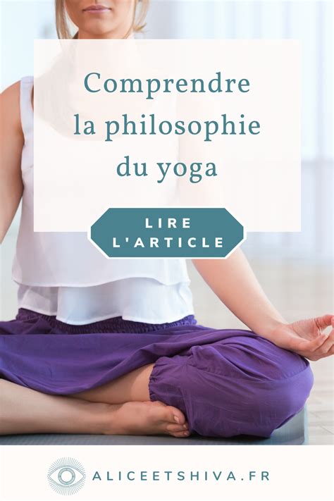 La Philosophie Du Yoga Alice And Shiva Yoga Méditation Yoga Séance Yoga