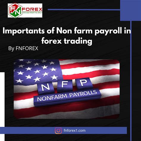 Maximizing Your Profits With Nfp Understanding The Importance Of Non Farm Payroll In Forex