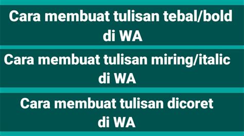 Cara Membuat Tulisan Tebal Bold Tulisan Miring Italic Tulisan Dicoret