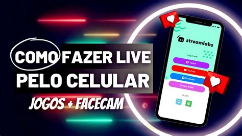 Como Fazer LIVE Pelo CELULAR Em 2024 FACECAM Temas Streamlabs