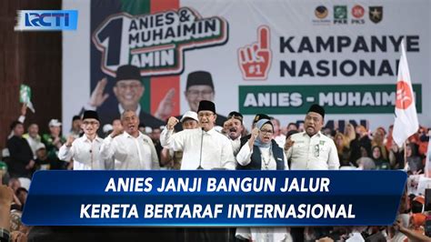 Kampanye Anies Di Banjarmasin Janji Bangun Jalur Kereta Bertaraf