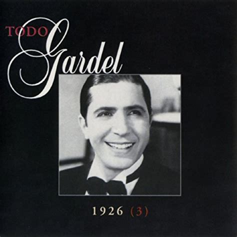 La Historia Completa De Carlos Gardel Volumen Von Carlos Gardel