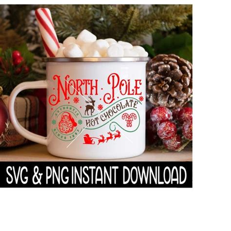 Christmas SVG North Pole Hot Cocoa Mug SVG File Christmas Inspire