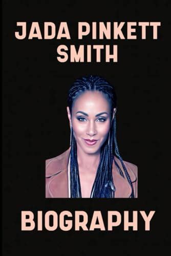 Jada Pinkett Smith Book: The Biography by Julius Nelly | Goodreads