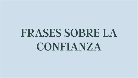 Frases Sobre La Confianza Frases De Amor