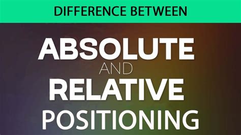 Difference Between Relative And Absolute Positioning