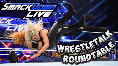 Wrestletalk Roundtable Wwe Smackdown Live October 2 2018 Wrestletalk