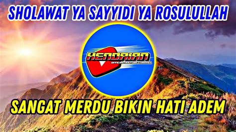 Sholawat Ya Sayyidi Ya Rosulullah Sangat Merdu Bikin Hati Adem No