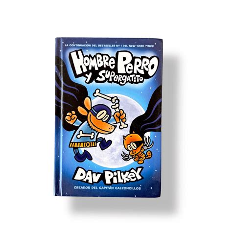 Hombre Perro Y Supergatito Dav Pilkey