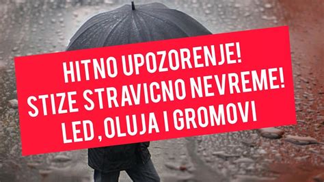 Upozorenje Led I Oluja Spremite Se Za Jak Udar Nevremena U Srbiji