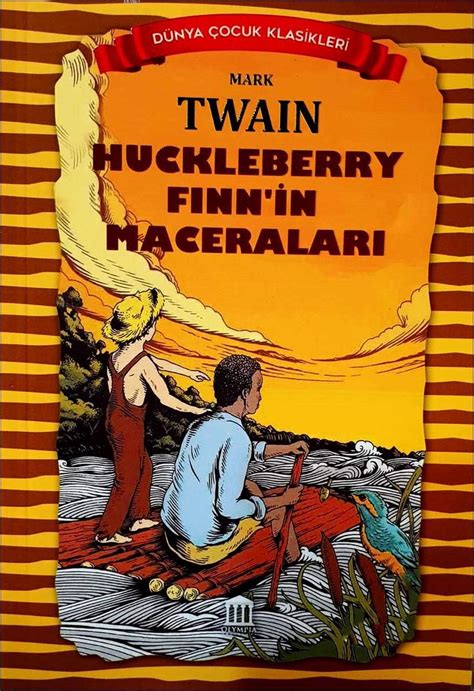 Huckleberry Finnin Maceraları Dünya Çocuk Klasikleri Mark Twain