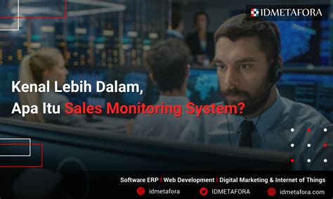 Mengenal Apa Itu Sales Monitoring System Dan Keuntungannya Bagi Bisnis