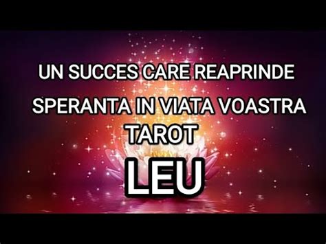 Leuun Succes Care Reaprinde Speranta In Viata Voastra Tarot Leu