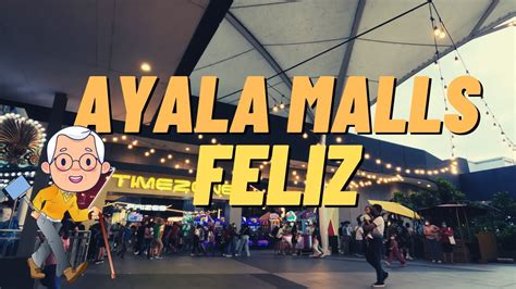 [4k] Walking Tour Ayala Malls Feliz Pasig City Philippines Youtube