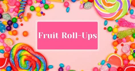 Fruit Roll Ups (History, Flavors, FAQ & Pictures) - Snack History