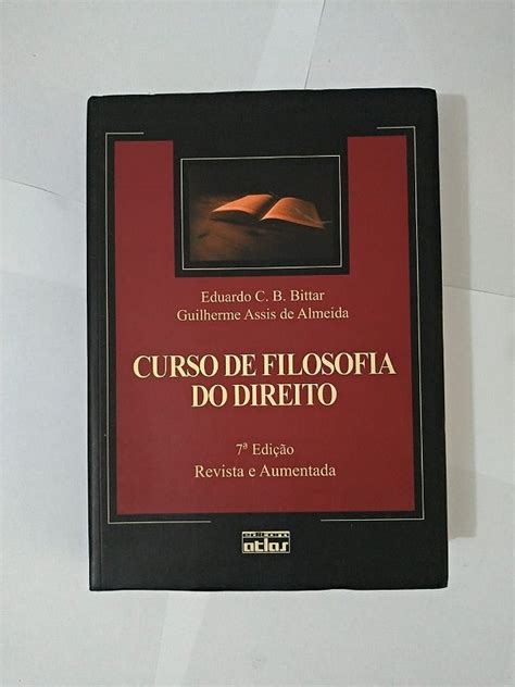 Curso De Filosofia Do Direito Eduardo C B Bittar E Guilherme Assis