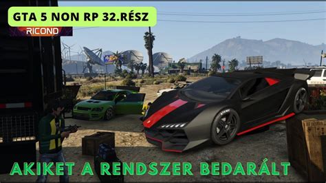 Gta Non Rp Magyar Szerver R Sz Akiket A Rendszer Bedar Lt Youtube