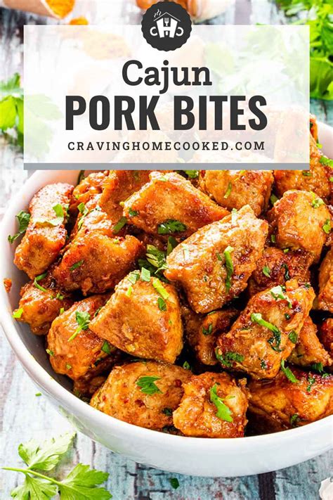 Cajun Pork Bites Craving Home Cooked