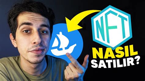 NFT NASIL SATILIR Ücretsiz Opensea NFT Satışı Nasıl Yapılır YouTube