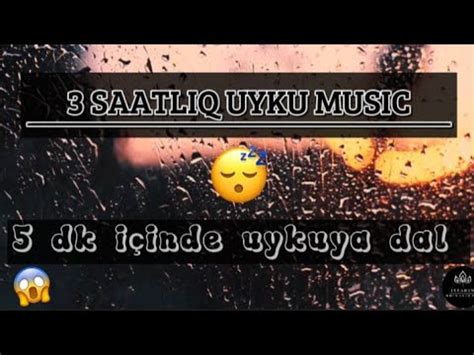 3 SAATLIQ UYKU MUSIC KISA ZAMANDA UYKUYA DAL YouTube